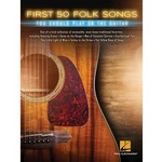 First 50 Folk Songs You Should Play on Guitar