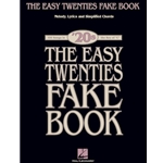The Easy Twenties Fake Book - 100 Songs in the Key of C