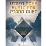 Video Game Music for Piano Duet - 8 Exhilarating Duets from Beloved Video Games for 1 Piano, 4 Hands
