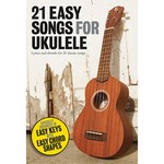 21 Easy Songs for Ukulele