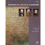 Classics for Students: Burgmüller, Heller & Schumann, Book 2