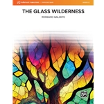The Glass Wilderness [Concert Band]