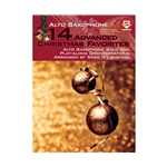 14 Advanced Christmas Favorites Alto Saxophone Solo and Play-Along Orchestrations Arranged by Sean O'Loughlin