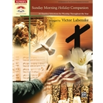 Sunday Morning Holiday Companion   33 Timeless Selections for Worship Throughout the Year