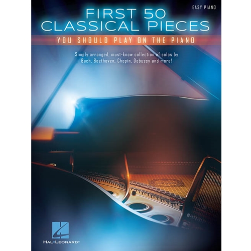First 50 Classical Pieces You Should Play on the Piano