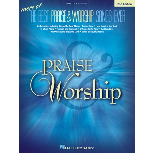 More of the Best Praise & Worship Songs Ever - 2nd Edition