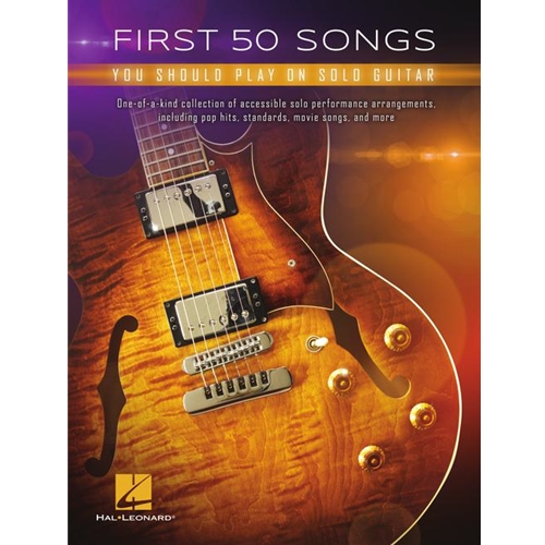 First 50 Songs You Should Play on Solo Guitar