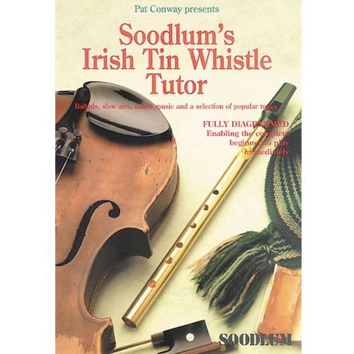Soodlum's Irish Tin Whistle Tutor - Volume 1
