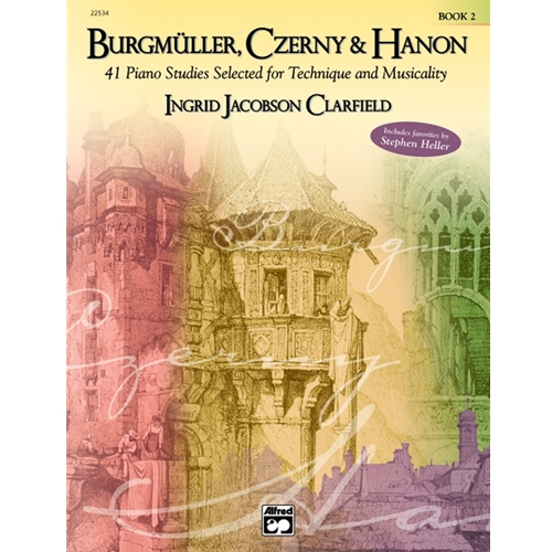 Burgmüller, Czerny & Hanon: Piano Studies Selected for Technique and Musicality, Volume 2