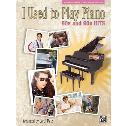 I Used to Play Piano: 80s and 90s Hits [Piano]