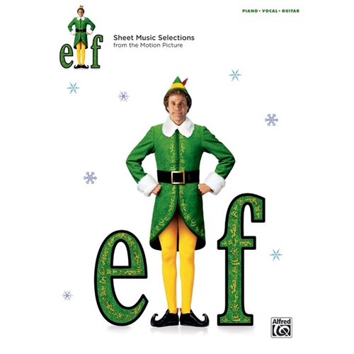 Elf: Sheet Music from the Motion Picture