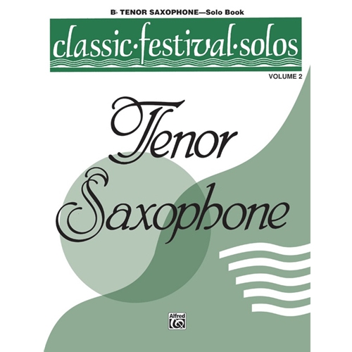 Classic Festival Solos (B-Flat Tenor Saxophone), Volume 2 Solo Book