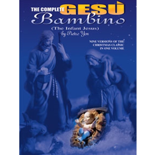 The Complete Gesu Bambino (The Infant Jesus)