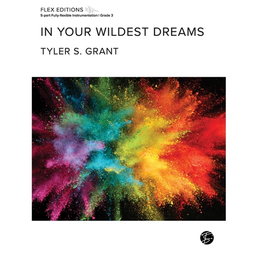 In Your Wildest Dreams [Concert Band Flex Instrumentation]