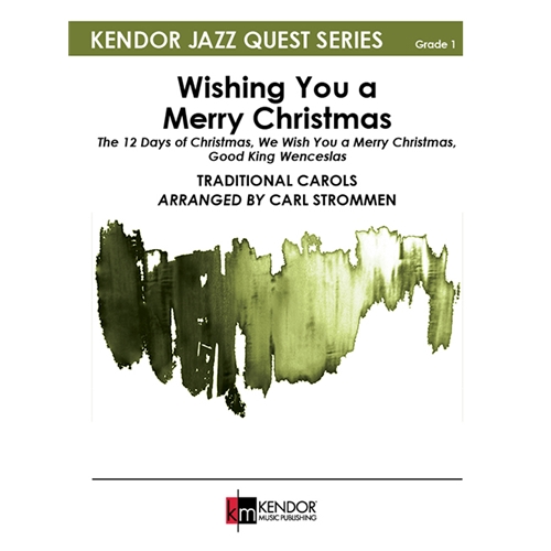 Wishing You a Merry Christmas The 12 Days of Christmas, We Wish You a Merry Christmas, Good King Wenceslas