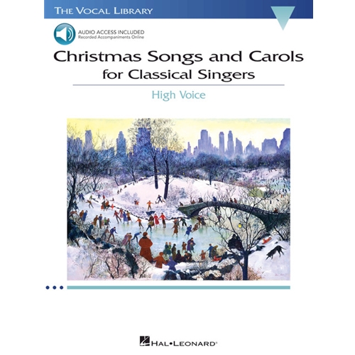 Christmas Songs and Carols for Classical Singers High Voice with Online Accompaniment