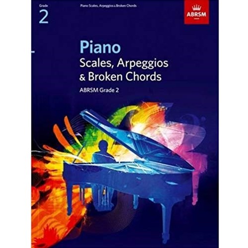 Piano Scales, Arpeggios & Broken Chords, Grade 2 Piano
