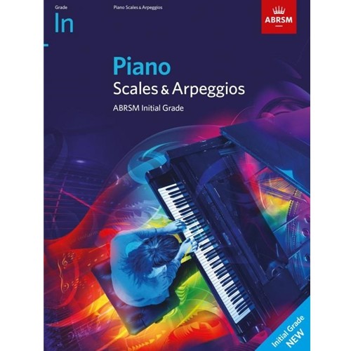 Piano Scales & Arpeggios Initial Grade 2021 & 2022