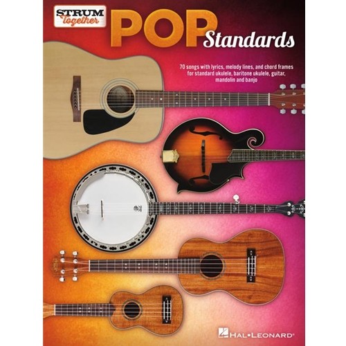 Pop Standards – Strum Together,  Ukulele, Baritone Ukulele, Guitar, Mandolin, Banjo
