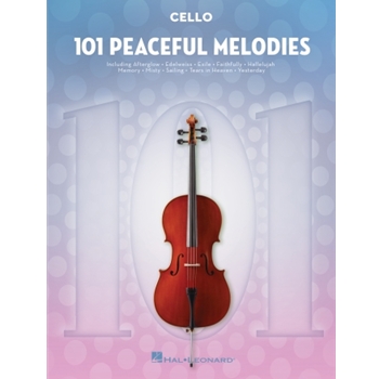 101 Peaceful Melodies - for Cello