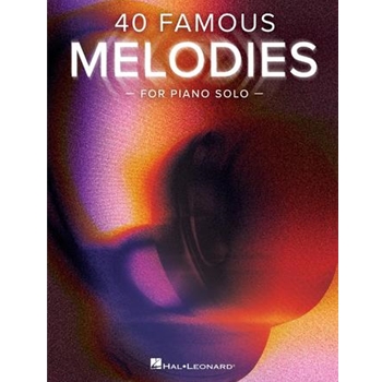 40 Famous Melodies for Piano Solo