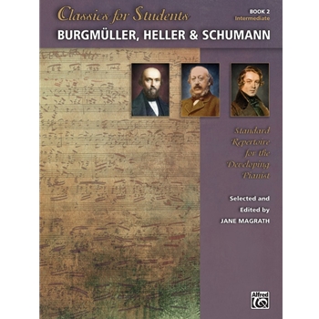 Classics for Students: Burgmüller, Heller & Schumann, Book 2